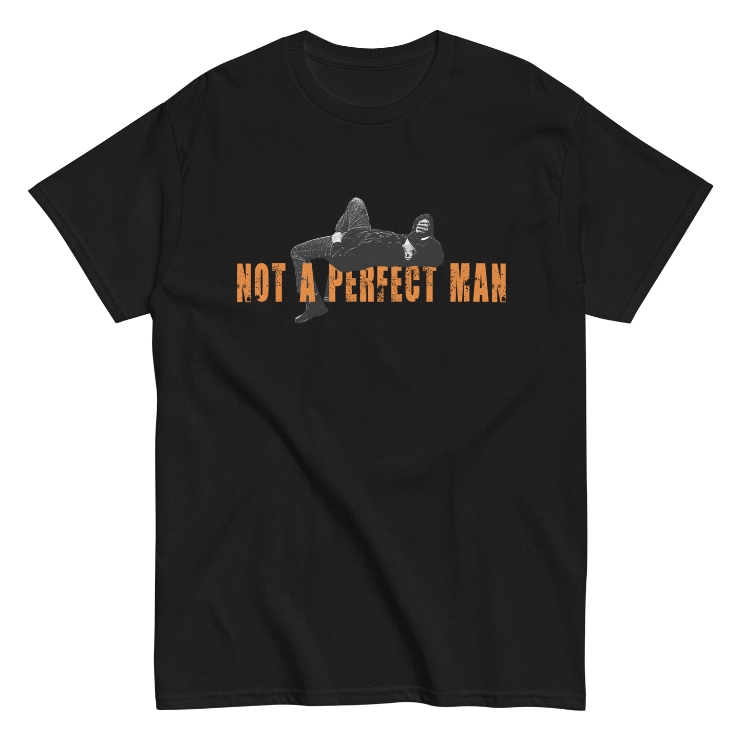 NOT A PERFECT MAN (T-SHIRT)