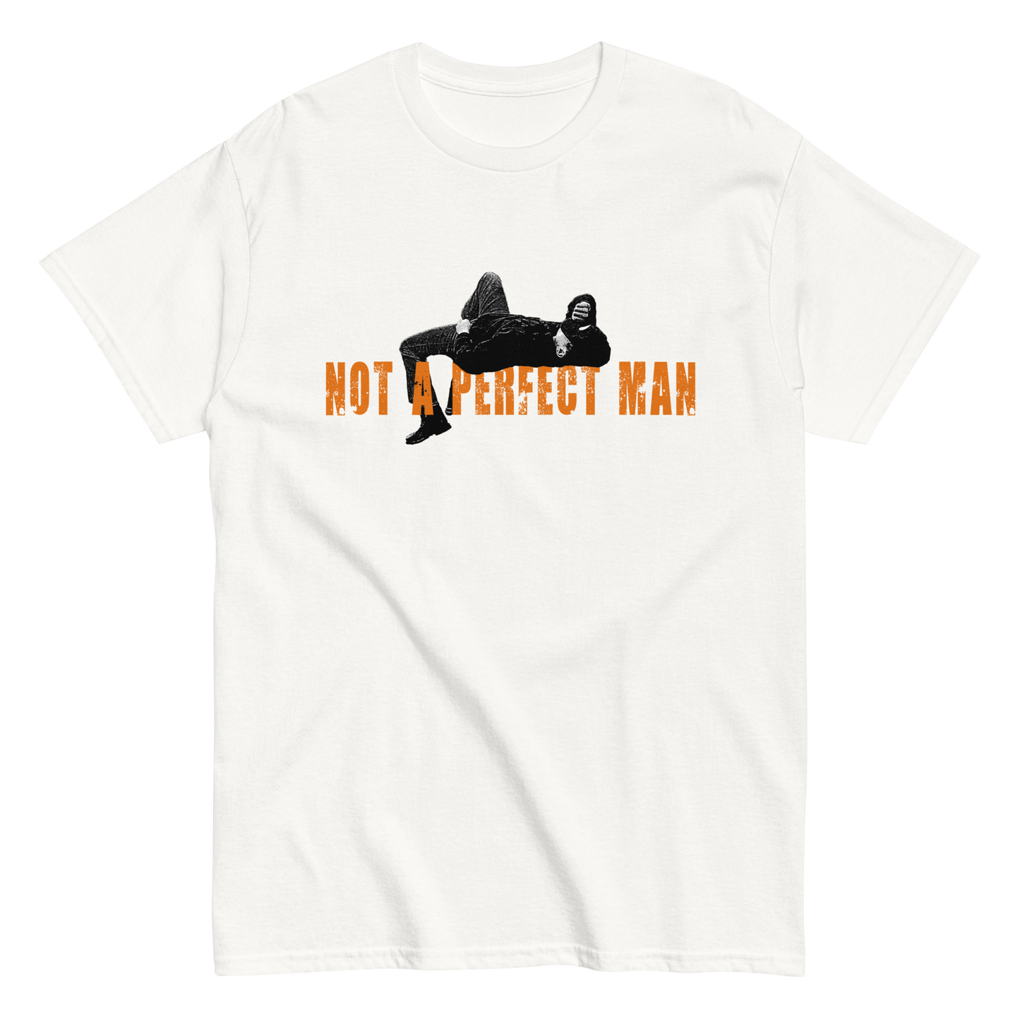 NOT A PERFECT MAN (T-SHIRT)